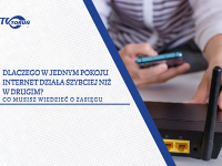 Dlaczego w jednym pokoju Internet działa szybciej niż w drugim? Co musisz wiedzieć o zasięgu.